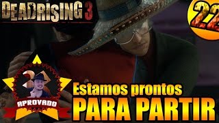 Temos tudo! Mas ainda falta o mais Importante! - Dead Rising 3 - 22#