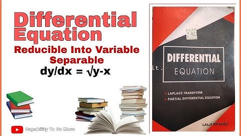 Differential Equation || Reducible into variable separable || dy/dx = √y-x