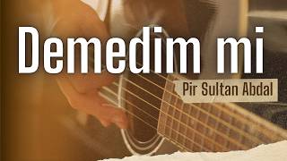 Demedim Mi Pir Sultan Abdal Dafne Aslan Anatolian Rock