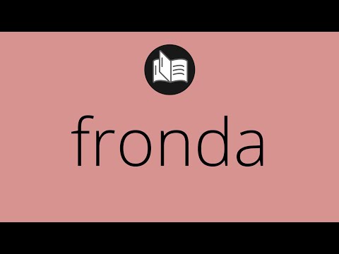 Video: ¿Qué significa fronda?