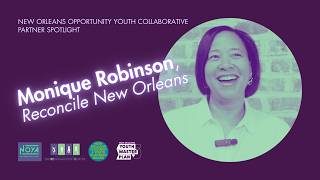 Youth-Centered Data Push Back at False Narratives with Monique Robinson, Reconcile New Orleans