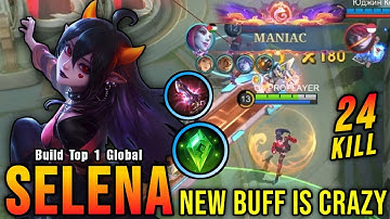 24 Kills + MANIAC!! New Buffed Selena is Crazy!! - Build Top 1 Global Selena ~ MLBB
