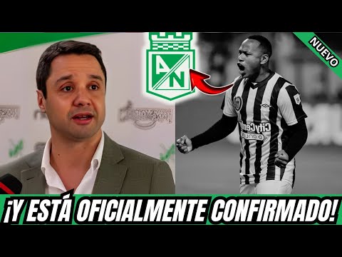 🚨🥳 ¡ABROCHEN SUS ASIENTOS PORQUE! TRAERÉ UN NUEVO NIVEL AL ATLÉTICO NACIONAL