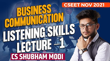 LISTENING SKILLS LECTURE 1 | CSEET NOV 2021 | CS Shubham Modi