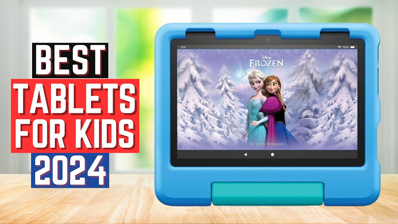 Top 5 Best Tablets For Kids in 2024 [Benefit & Buying Tips]