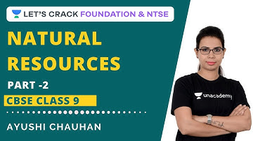 Natural Resources Part - 2 | Chapter 14 | Rapid Revision | CBSE Class 9 | Biology | Ayushi Chauhan