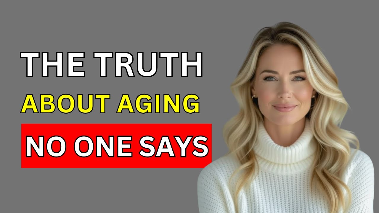 The Truth About Aging That No One Tells You YouTube