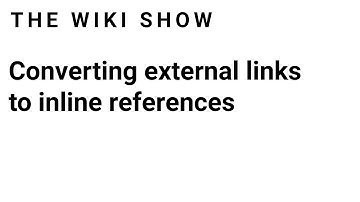 [37] Converting External Links to Reflist on Wikipedia | Edit