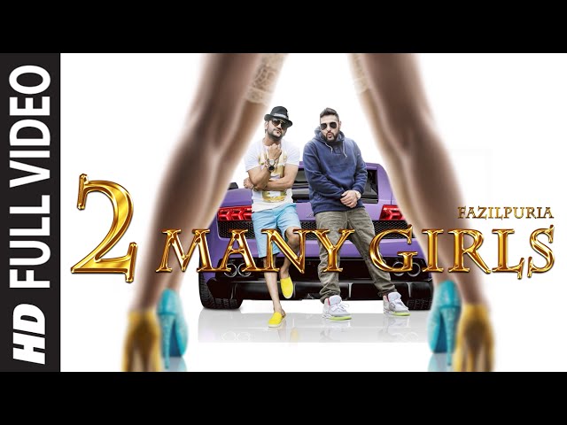 '2 Many Girls' FULL VIDEO SONG | Fazilpuria, Badshah | T-Series class=
