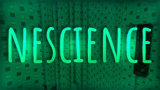 Nescience [TIER 15] // NEW HARDEST