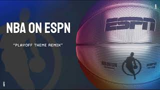 NBA on ESPN Playoff Theme Remix
