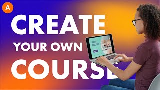 Why Everyone Should Create an Online Course