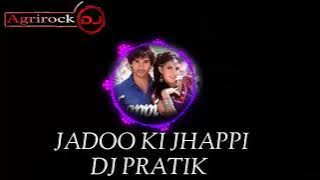 JADOO KI JHAPPI DHOLKI DANCE MIX DJ PRATIK