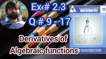 Mathematics 12 Exercise 2.3 Finding derivatives of Algebraic functions by using theorems Q 9to 17