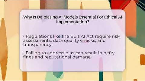 Why Is De-biasing AI Models Essential For Ethical AI Implementation? - AI and Technology Law