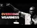 HOW TO CONQUER WEARINESS &amp; DEEP EXHAUSTION - Apostle Joshua Selman 