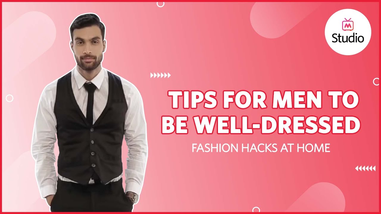 How To Be A Well-Dressed Man - Myntra Studio - YouTube