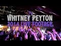 Whitney Peyton Live W/ Da Mafia 6ix 2014