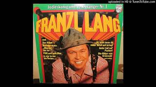 Franzl Lang- ja, hast denn du mein&#39; briaf net kriagt 1981