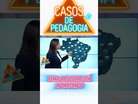 CASOS DE PEDAGOGIA. A ESCOLA ESTÁ ME MATANDO!