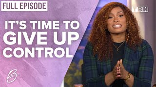 Stephanie Ike: To Find God's Plan You Must Lay Everything Down | FULL EPISODE | Better Together TV