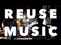 Reuse music iv