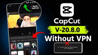 Capcut Without VPN 20.8.0 | Too Many People Are Using This Feature Capcut Problem Fix