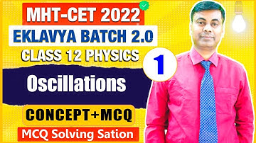 Oscillation  | Part 1 | Eklavya batch 2.0 | Most Important Concepts + MCQ