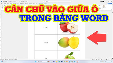 Cách Căn Chữ Vào Giữa Ô Trong Word Dễ Dàng