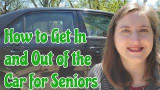 How to Get In and Out of the Car for Seniors, Caregivers from a Physical Therapist