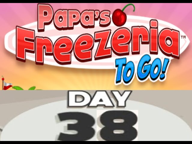 Papa's Scooperia To Go #38 Thirty-Eighth Day 