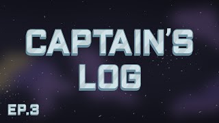 Captains Log Ep 3 - "Eggs"