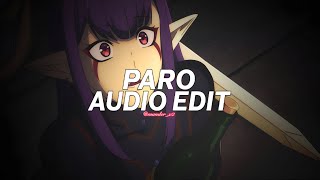 Paro (Tiktok Version/Best Part!) - Nej' [EDIT AUDIO]