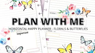 PLAN WITH ME | HORIZONTAL HAPPY PLANNER | LIVE LOVE POSH | FLORALS & BUTTERFLIES