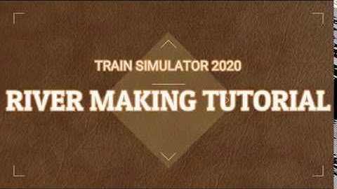 Route Building #5 || River Making Tutorial || Hindi Commentary || Train Simulator 2020