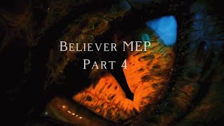 Believer MEP part 4 // @JTWAS //