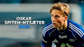 Oskar Spiten-Nysæter 2025 - Magic Skills, Assists & Goals - Molde | HD