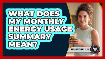 What Does My Monthly Energy Usage Summary Mean?