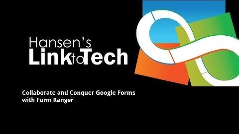Collaborate and Conquer Google Forms with Form Ranger