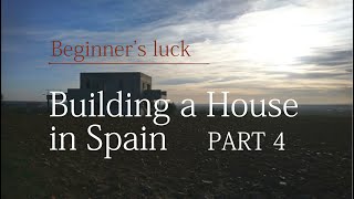 Building a House in Spain - Part 4