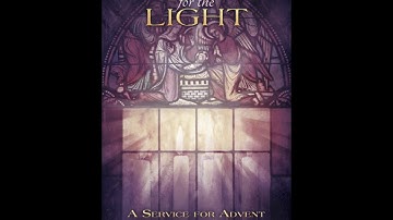 LONGING FOR THE LIGHT (A Service for Advent) (SATB Choir) - by Pamela Stewart and John Purifoy