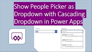 Show People Picker as Dropdown based on selected value from other Dropdown in Power Apps