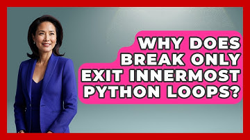 Why Does Break Only Exit Innermost Python Loops? | Python Code School News