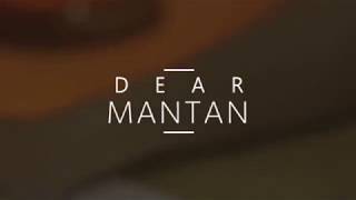 DEAR MANTAN - MUSIKALISASI PUISI