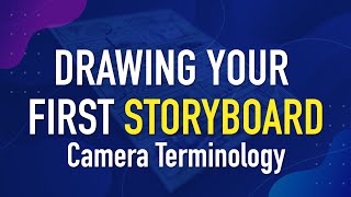 How to Draw Your First Storyboard. Storyboard Terminology, Camera Shots, Angles & more.