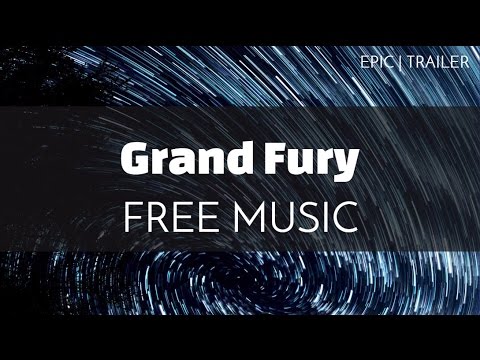 epic-|-trailer---free-royalty-free-music---'grand-fury'