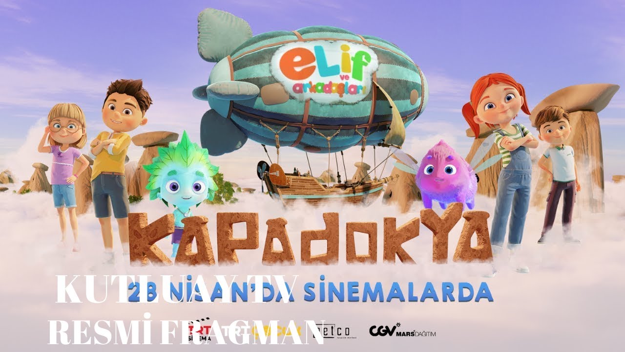 elif ve arkadaşları kapadokya resmi fragman sinemalarda youtube