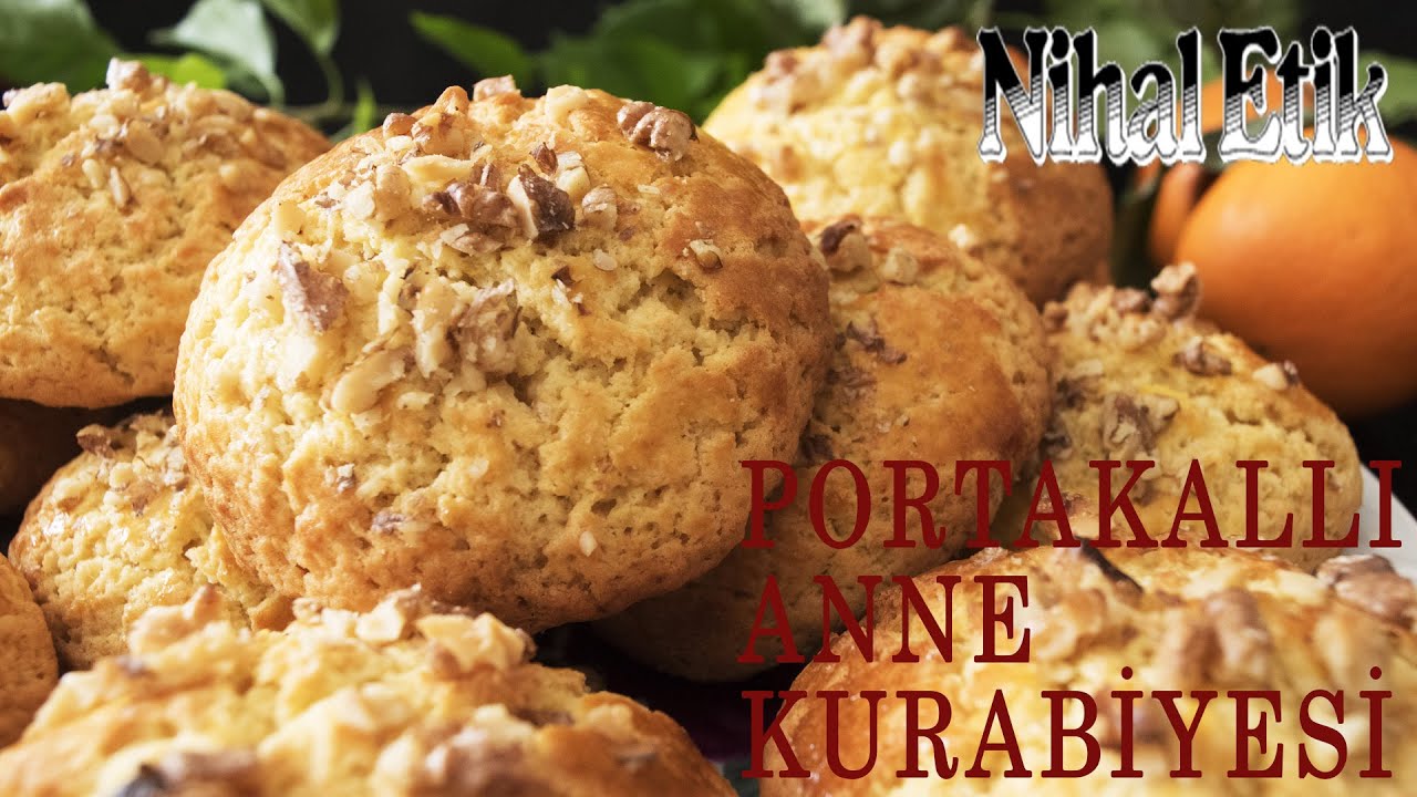 💯👌 PORTAKALLI ANNE KURABİYESİ (DenenmişTam Ölçülü Tarif) YouTube