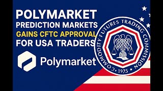 Polymarket Prediction Markets Gains CFTC Approval For USA Traders