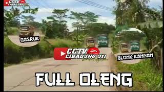 Ful oleng di gunung sindur sampai mau gasruk | cctv cibadung oyi